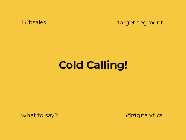Cold Calling.